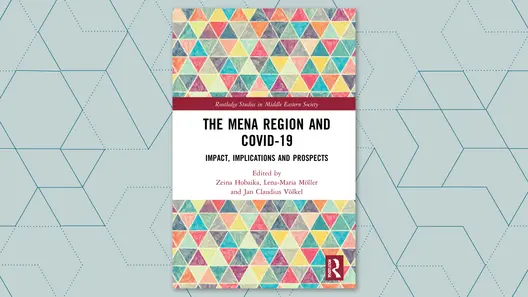 Book Cover: The MENA Region and COVID-19. Impact, Implications and Prospects